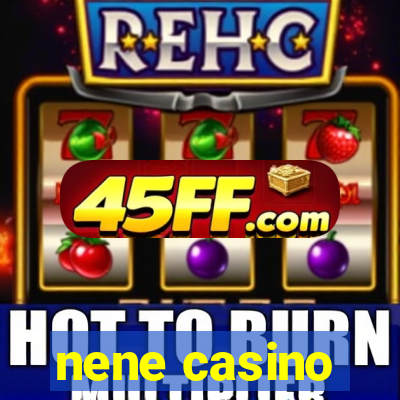 nene casino